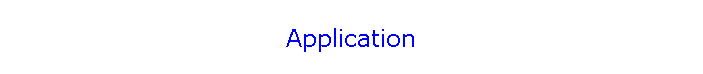 Application