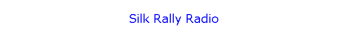 Silk Rally Radio