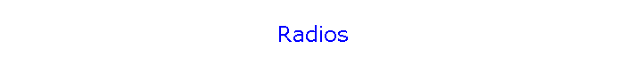 Radios