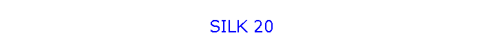 SILK 20