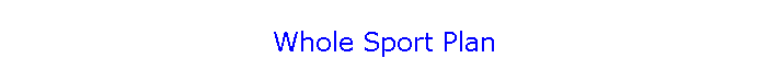 Whole Sport Plan